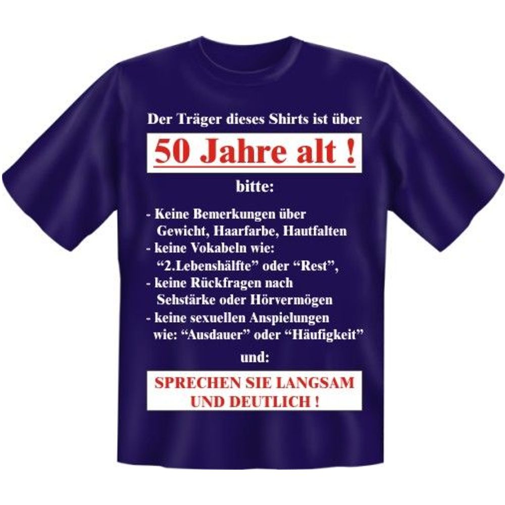 Fun T-Shirt - Geburtstag - Der Träger dieses Shirts ist über 50 Jahre alt