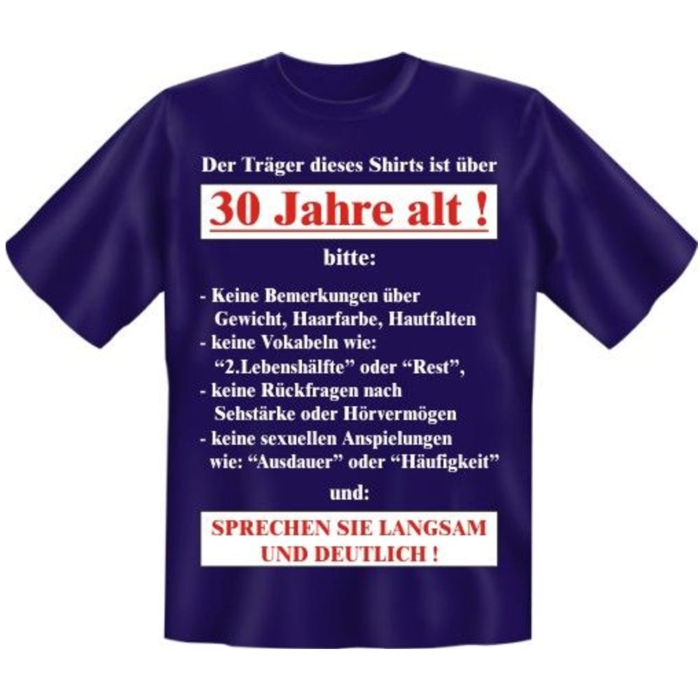 Fun T-Shirt - Geburtstag - Der Träger dieses Shirts ist über 30 Jahre alt