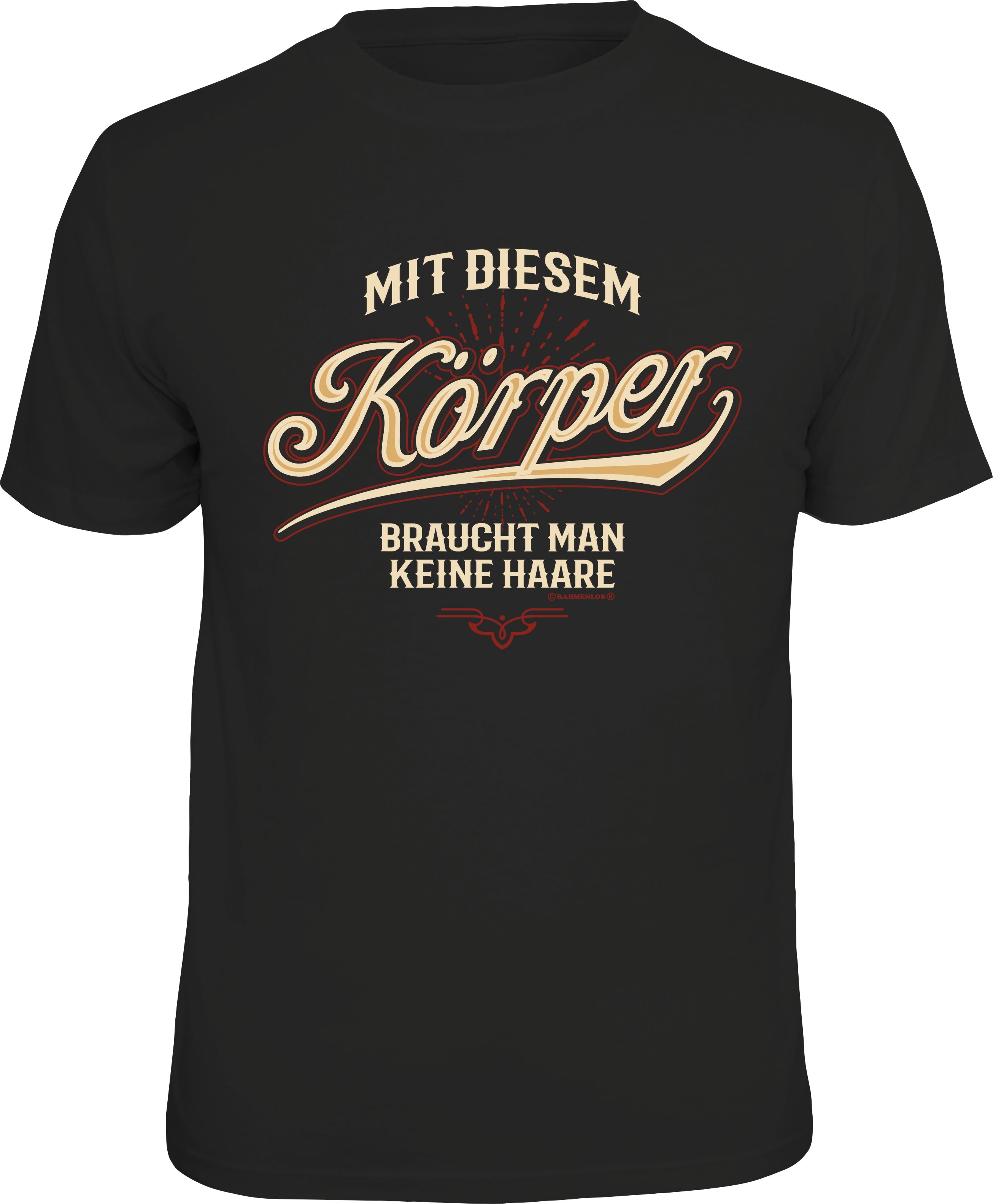 Fun T-Shirt - Mit diesem Körper braucht man keine Haare!