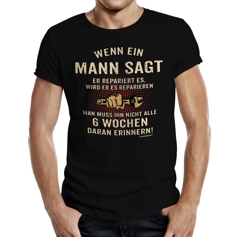 T-Shirt - Wenn ein Mann sagt ..,